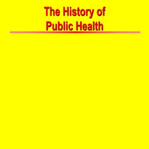 C01 P02 HISTORY OF PUBLIC HEALTH.ppt