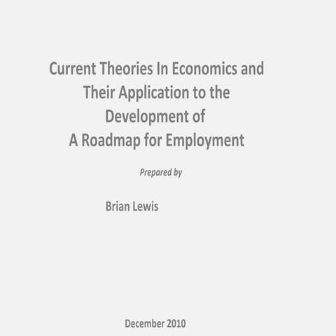 CURRENT THEORIES IN ECONOMICS AND THEIR APPLICATION TO THE DEVELOPMENT OF A R...