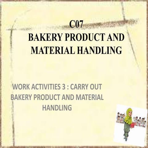 BAKERY PRODUCT AND MATERIAL HANDLING