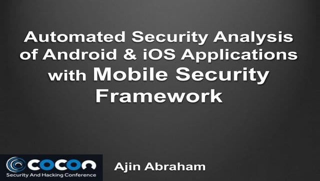 Automated Security Analysis of Android & iOS Applications with Mobile Securit...