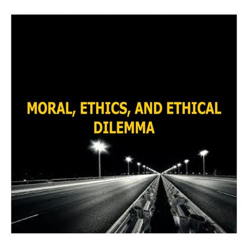 Business ethics C1  -moral_ethics_ethical_dilemma