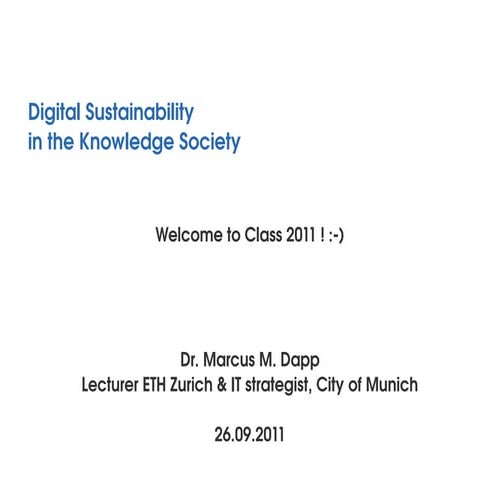 Lecture 2011.01: General Introduction and Open Access (Digital Sustainability)