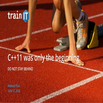 C++11 Was Only the Beginning