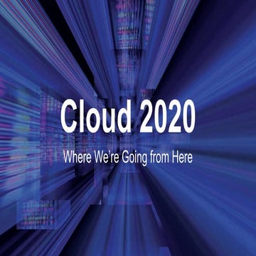 Cloud 2020: Where We’re Going from Here