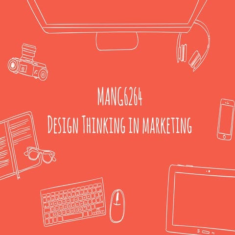 MANG6264 Design Thinking PPT.pptx