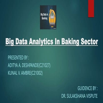C21027_Aditya_Big Data Analytics In Baking Sector.pptx