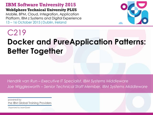 C219 - Docker and PureApplication Patterns: Better Together