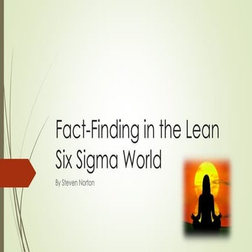 Fact-Finding + the Lean Six Sigma World