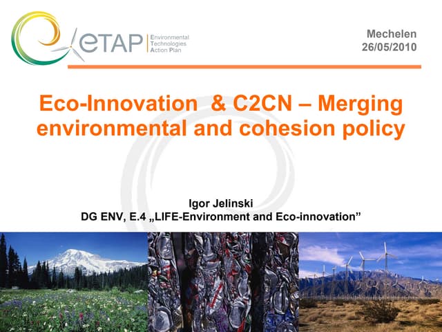 How important is the C2CN for Europe? Igor Jelinski, EC/DG Environment
