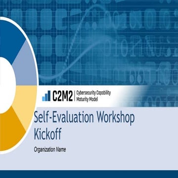 C2M2 V2.1 Self-Evaluation Workshop Kickoff.pptx