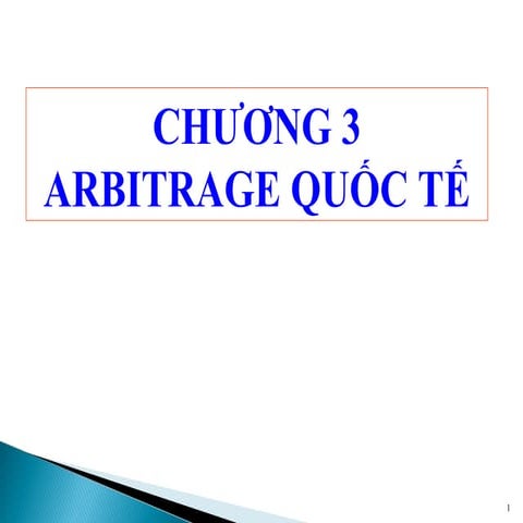 C3. ARBITRAGE (1).ppt Bài Giảng Tài chính quốc tế | PPT