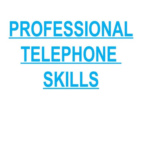 PROFESSIONAL MANNERS OF HANDLING TELEPHONES