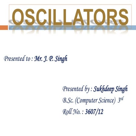OSCILLATORS by Sukhdeep Singh