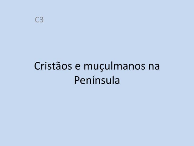 C3 cristãos e muçulmanos na península