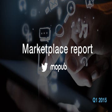 MoPub Marketplace Report: Q1 2015
