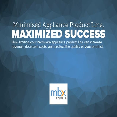 ￼Minimized Appliance Product Line, Maximized Success