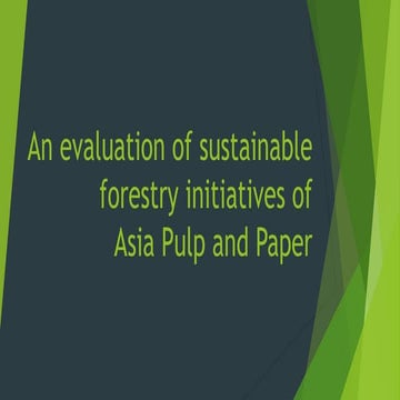 An evaluation of sustainable forestry initiatives of APP
