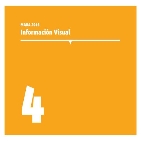MADA | Información Visual 2016 | Clase 4
