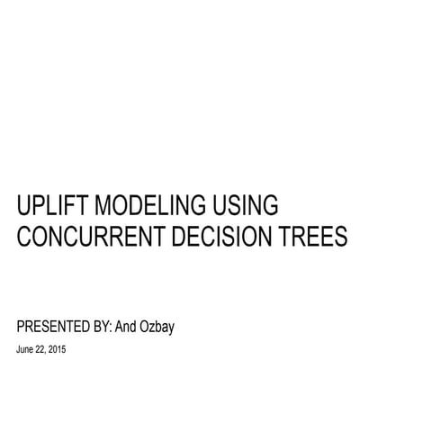 Tree Based Uplift Modeling