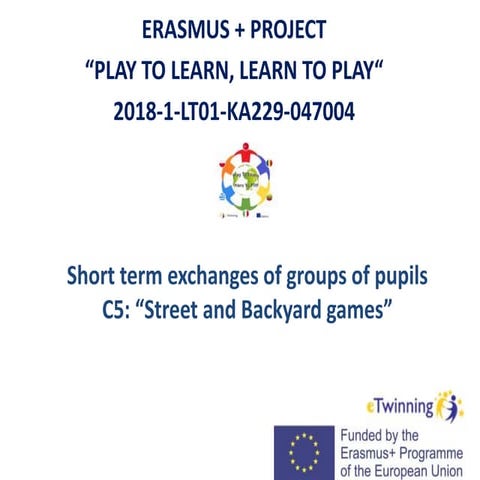C5 short term exchanges of groups of pupils: Street and Backyard games
