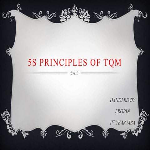 5S PRINCIPLES OF TQM