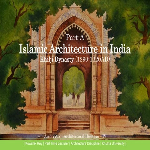 Lecture 06: Islamic Architecture in India_Khilji Dynasty