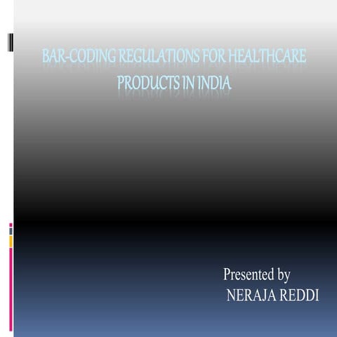 Barcoding Regulations For Healthcare Products In India ppt