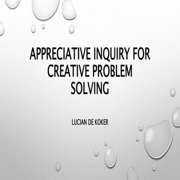 Appreciative Inquiry for Creative Problem Solving
