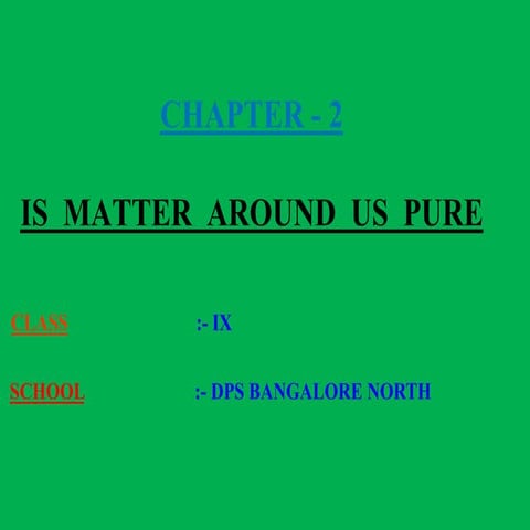 is matter around us pure
