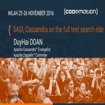 SASI, Cassandra on the full text search ride - DuyHai Doan - Codemotion Milan...