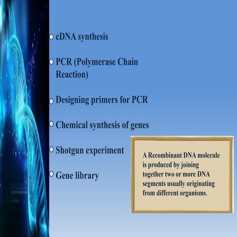 sem4-cdna sythesis,pcr,designing primers for pcr, synthesis of genes, shotgun...