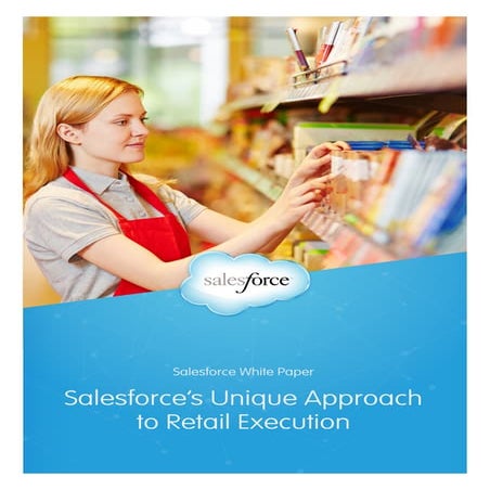 White Paper - Salesforce's Unique Approach to Retail Execution