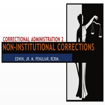CORRECTIONAL ADMINISTRATION 2 - NON-INSTITUTIONAL CORRECTION | PPTX