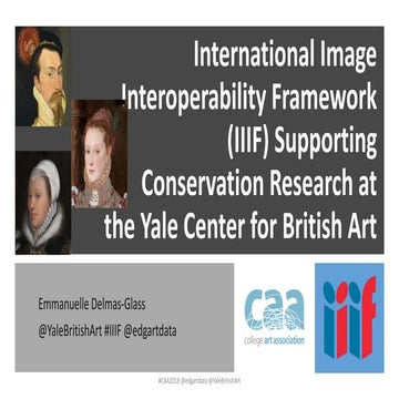 International Image Interoperability Framework (IIIF) Supporting Conservation...