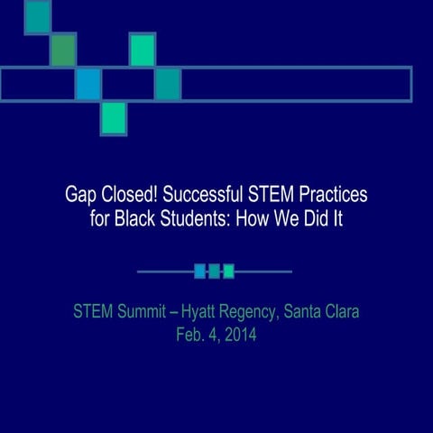 Gap Closed! Successful STEM Practices for Black Students: How We Did It