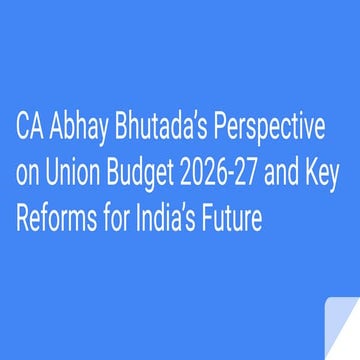 CA Abhay Bhutada’s Perspective on Union Budget 2026-27 and Key Reforms ...