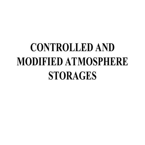 Controlled atmosphere and modified atmosphere storage | PPT
