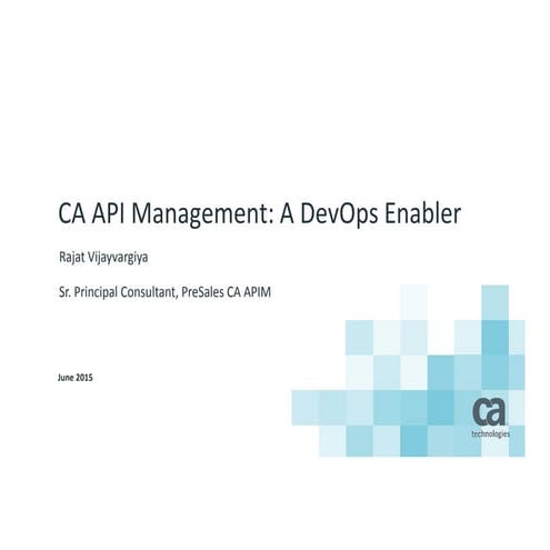 CA API Management: A DevOps Enabler | PPT