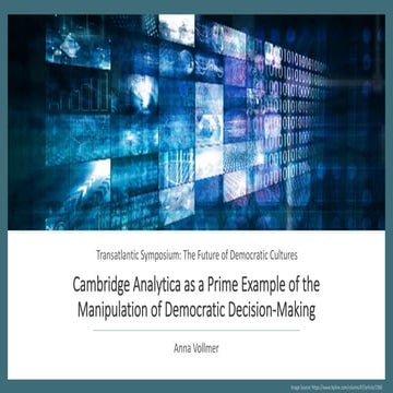 Cambridge Analytica as a Prime Example of the Manipulation of Democratic Deci...