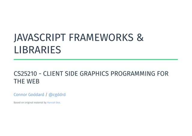 Javascript Libraries & Frameworks | Connor Goddard