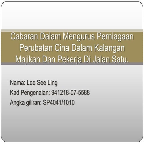 Cabaran dalam mengurus perniagaan perubatan cina dalam kalangan -power point