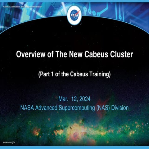 NASA Advanced Supercomputing (NAS) Division - Overview of The New Cabeus Clus...