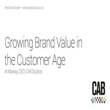 Growing Brand Value in the Customer Age