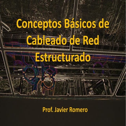 Conceptos Básicos de Cableado de Red Estructurado