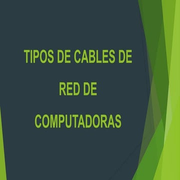 TIPOS DE CABLES DE RED DE COMPUTADORAS