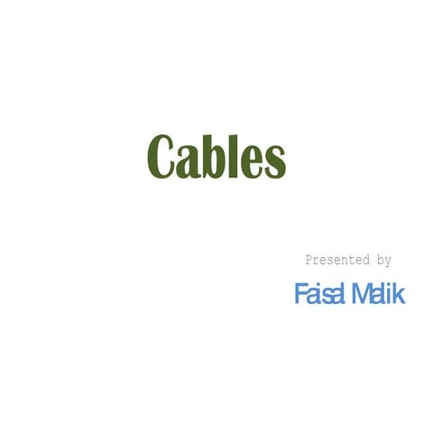 Cables