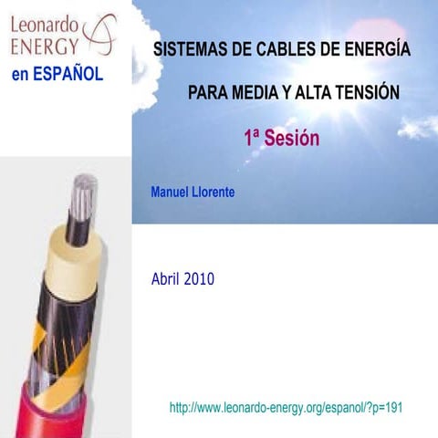 Sesión 1 - Curso de FORMACIÓN en Cables de Energía para Media y Alta Tensión