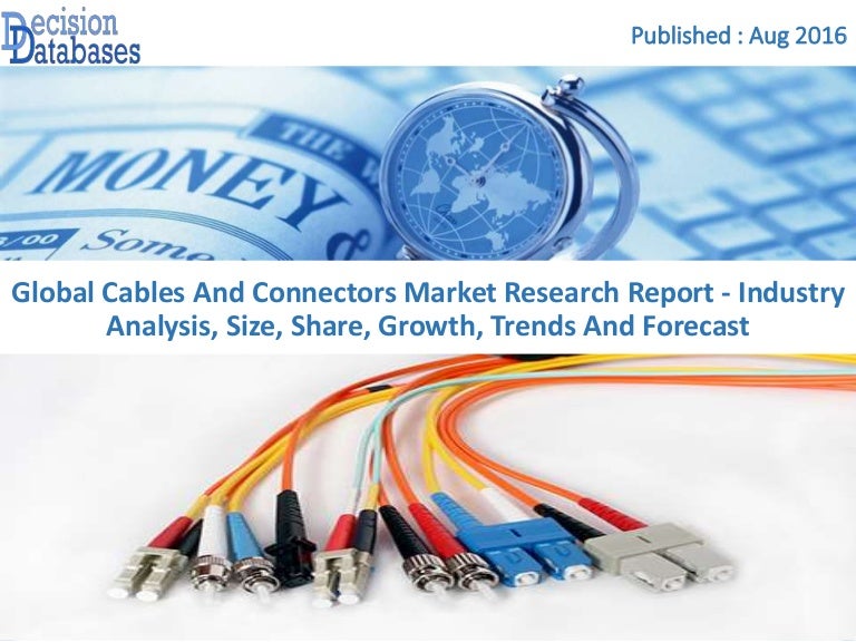 Global Cables And Connectors Market Size, Share and Forecast Research…