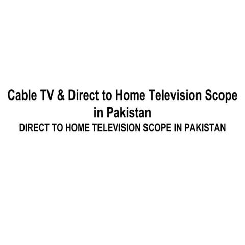 Cable tv & direct to home television scope