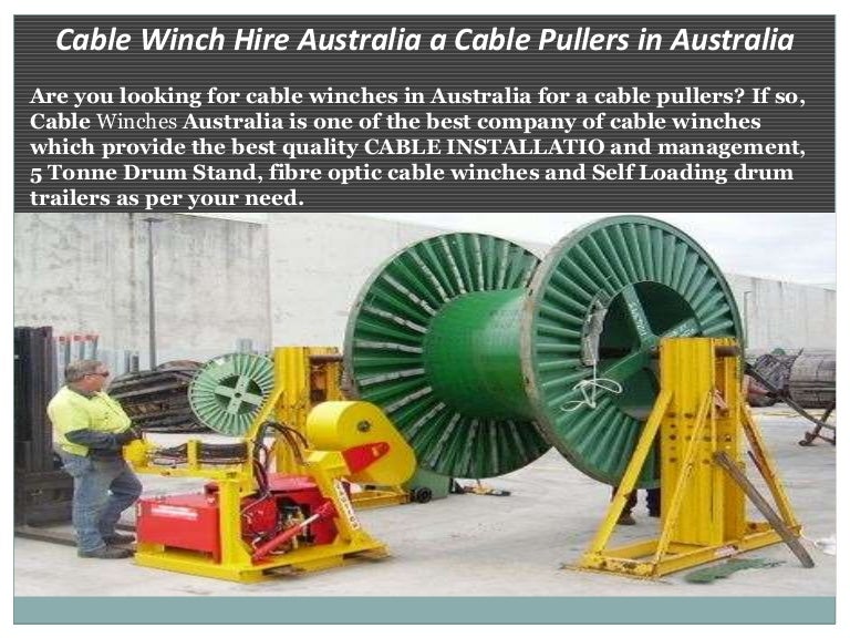 Cable winch hire australia a cable pullers in australia